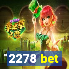 2278 bet